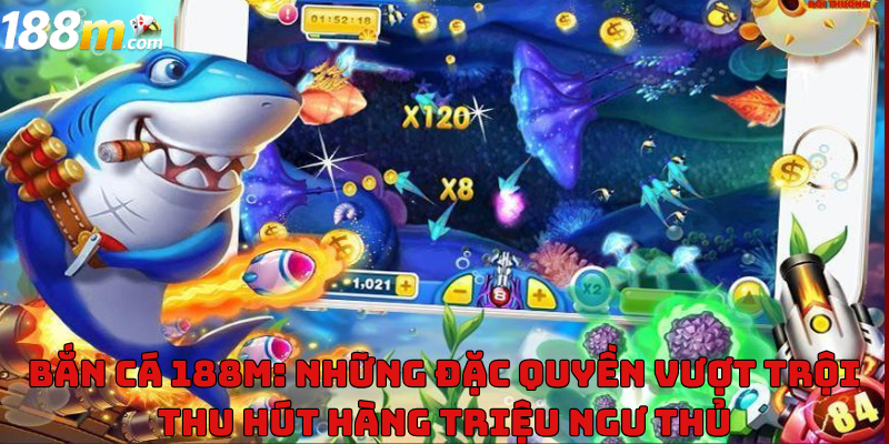 Bắn cá 188m
